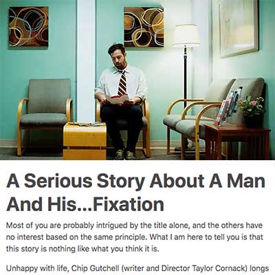 A Serious Story About A Man And His…Fixation