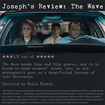 Joseph’s Review: The Wave