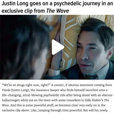 Justin Long goes on a psychedelic journey in an exclusive clip from The Wave