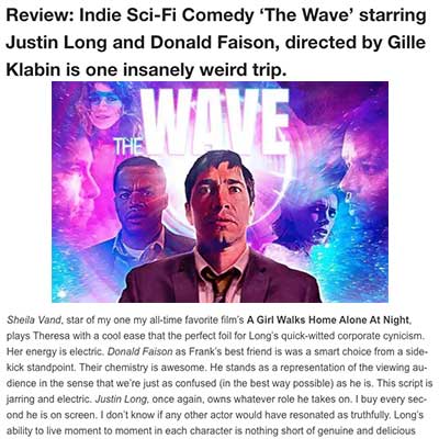 Review: Indie Sci-Fi Comedy ‘The Wave’ starring Justin Long and Donald Faison, directed by Gille Klabin is one insanely weird trip.