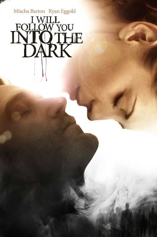 I Will Follow You Into the Dark Movie Poster