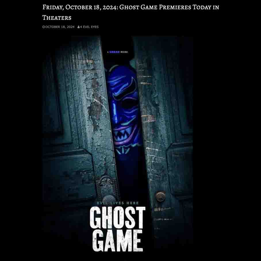 Friday, October 18, 2024: Ghost Game Premieres Today in Theaters