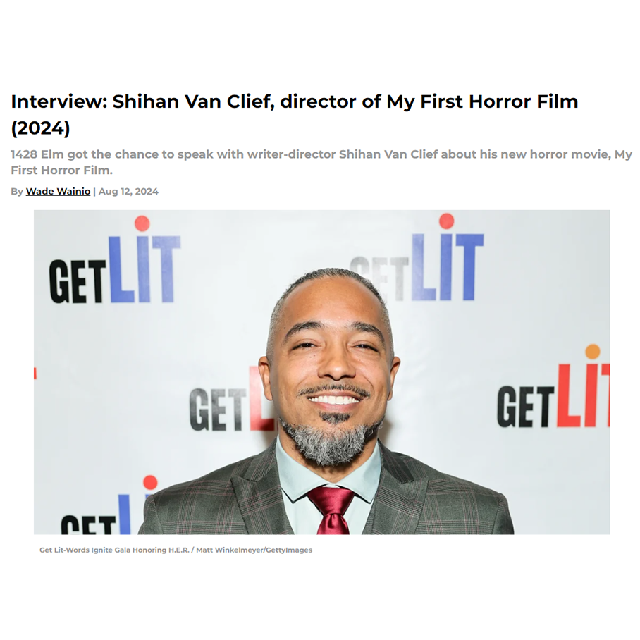 Interview: Shihan Van Clief, director of My First Horror Film (2024)