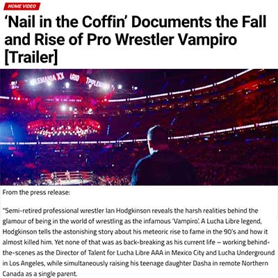 ‘Nail in the Coffin’ Documents the Fall and Rise of Pro Wrestler Vampiro [Trailer]
