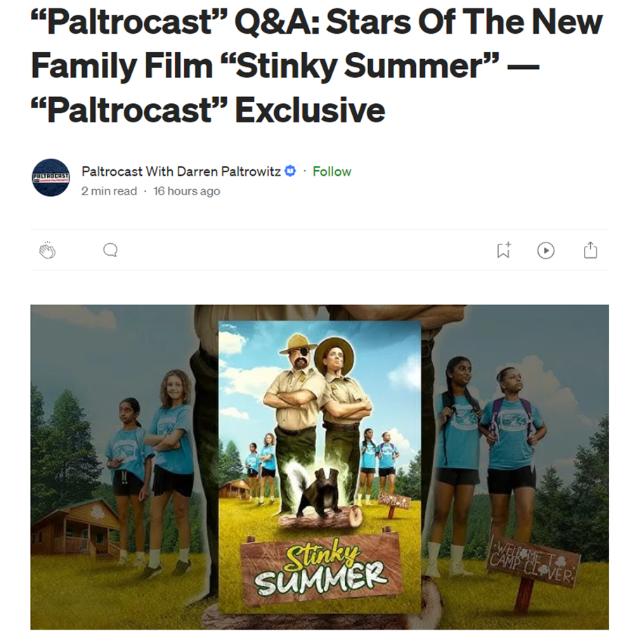 “Paltrocast” Q&A: Stars Of The New Family Film “Stinky Summer” — “Paltrocast” Exclusive