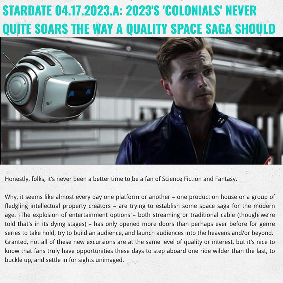  STARDATE 04.17.2023.A: 2023'S 'COLONIALS' NEVER QUITE SOARS THE WAY A QUALITY SPACE SAGA SHOULD