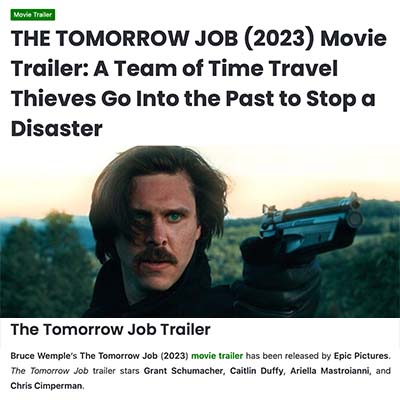 THE TOMORROW JOB (2023) Movie Trailer: A Team of Time Travel Thieves Go Into the Past to Stop a Disaster