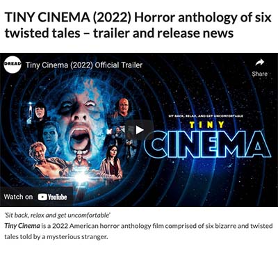 TINY CINEMA (2022) Horror anthology of six twisted tales – trailer and release news
